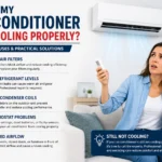 Why Is My Air Conditioner Not Cooling Properly? Common Causes and Practical Solutions